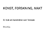 Konst, forskning, makt